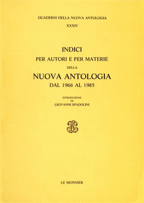 Indici per autori e per materie della Nuova Antologia. Dal 1966 al 1985.